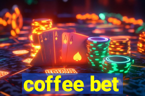 coffee bet